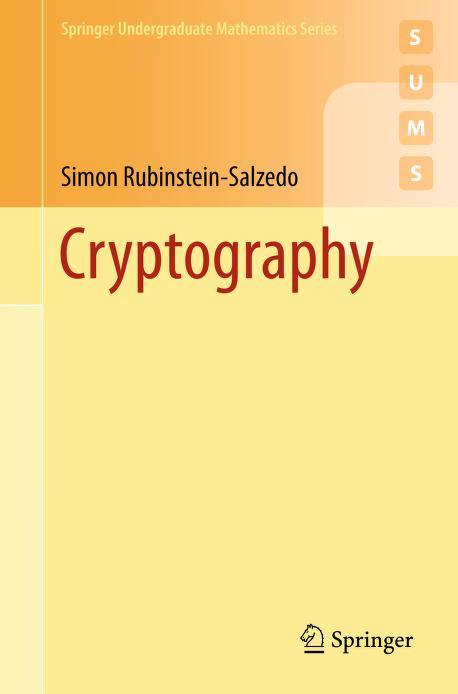 3.( Springer Undergraduate Mathematics Series) Simon Rubinstein Salzedo  Cryptography Springer International Publishing ( 2018) : Free Download,  Borrow, and Streaming : Internet Archive